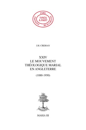 24. LE MOUVEMENT THÉOLOGIQUE MARIAL ANGLETERRE (1880-1950)